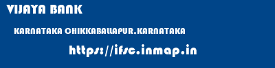 VIJAYA BANK  KARNATAKA CHIKKABALLAPUR,KARNATAKA    ifsc code